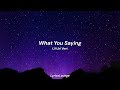Lil Uzi Vert What You Saying Lyrics I Don T Even Know What She Said Cause She Foreign