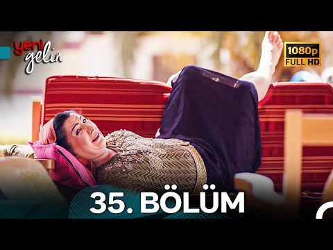 Yeni Gelin 35. Bölüm Full HD