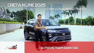 Đánh giá Hyundai Creta 2025: Quá nhiều thay đổi, có đáng xuống tiền?