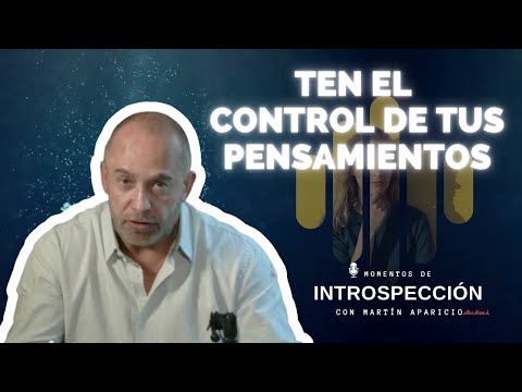 Ep 4 "Ten el control de tus pensamientos" - Momentos de introspección