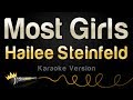 Hailee Steinfeld - Most Girls (Karaoke Version) Hailee Steinfeld - Most Girls (Karaoke Version)