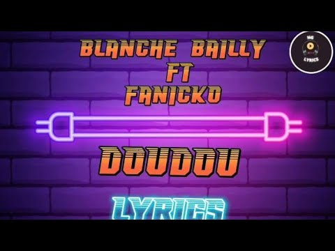 blanche bailly ft fanicko doudou lyrics