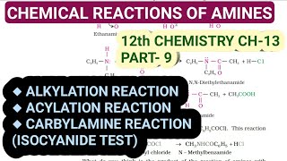 12th Chemistry Ch-13||Part-9||Alkylation,Acylation & Carbylamine reaction of amine||Study with Farru