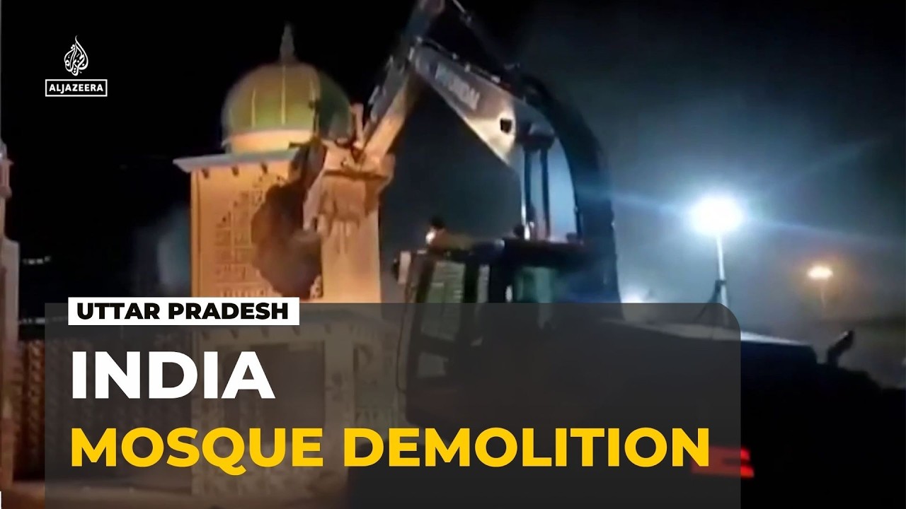 Video: Al Jazeera reports wave of mosque demolitions in UP and Gujarat