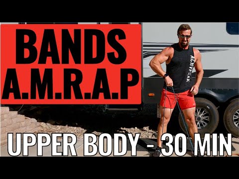 Upper Body Resistance Band AMRAP Workout - 30 Minutes