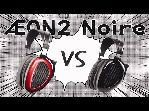 Dan Clark Aeon 2 vs Noire - Best Closed Back Under $1000!?