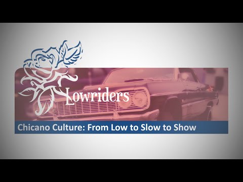 Lowriders: Chicano Culture - From Low to Slow to Show