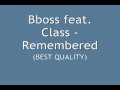 Bboss feat. Class - Remembered 