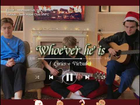 Whoever he is - New Hope Club ( Lyrics + Vietsub )