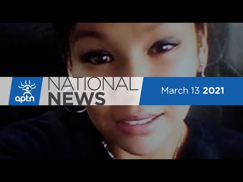 APTN National News March 13, 2021 – Police investigate death of pregnant woman, Fatal wellness check