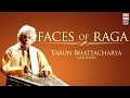 Faces of Raga | Audio Jukebox | Instrumental | Classical | Tarun Bhattacharya