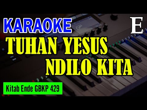 KEE GBKP NO. 429 - TUHAN YESUS NDILO KITA