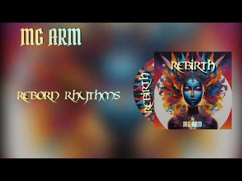 MG ARM - Reborn Rhythms | REBIRTH |