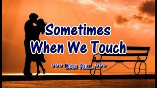 Sometimes When We Touch - Dan Hill (KARAOKE VERSION)