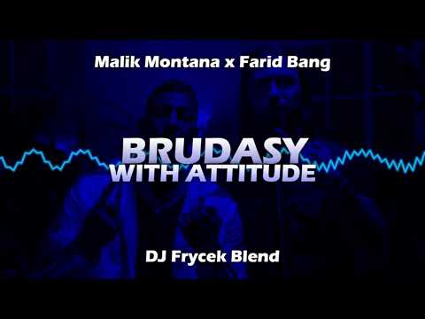 Malik Montana x Farid Bang - Brudasy With Attitude (DJ Frycek Blend)