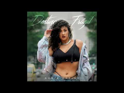 NUBIA KARINE - DESTINO FRÁGIL
