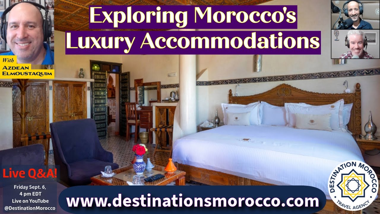 Discover Morocco's Amazing Selection of Luxury Accommodation