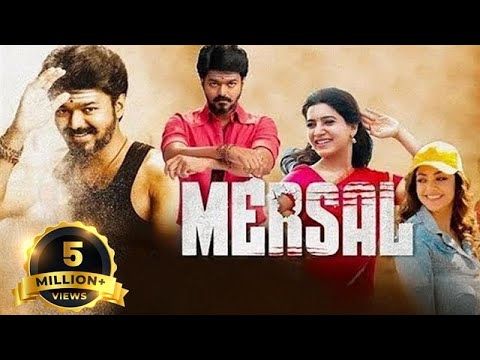 Mersal - Tamil Full Movie - Vijay, Sathyaraj, Vadivelu, Kajal Aggarwal, Samantha, Nithya Menen