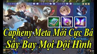 Đội Hình Mạnh Nhất Cờ Liên Quân Mùa 9 Kết Hợp Capheny Sấy Bay Mọi Đội Hình