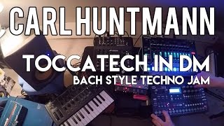 Toccatech In Dm (Bach-style Techno Analog Jam)