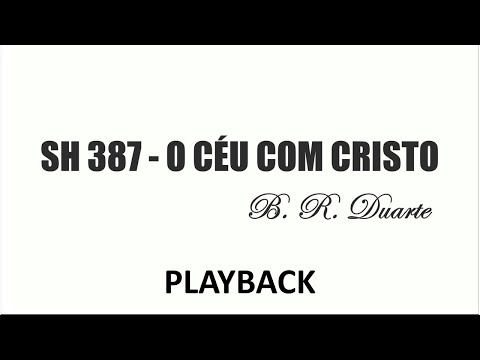 PLAYBACK SH 387 - O CÉU COM CRISTO (SALMOS E HINOS)