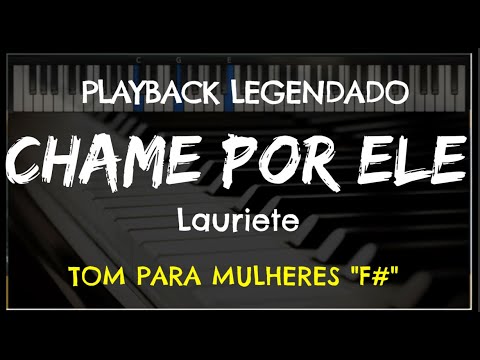 🎤 Chame Por Ele (PLAYBACK LEGENDADO - TOM FEMININO "F#") Lauriete, by Niel Nascimento
