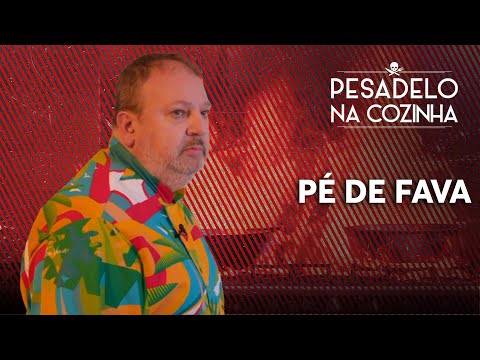 PÉ DE FAVA | Pesadelo na Cozinha [REAPRESENTAÇÃO]