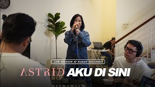 Download lagu Astrid - I'm Here | Live Session at Ruang Keluarga mp3