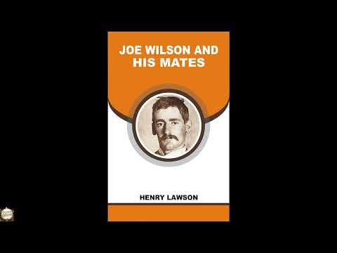 Joe Wilson and His Mates by Henry Lawson — free full audiobook