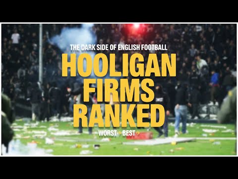 Premier League Hooligan Firms Ranked (Worst to Best)