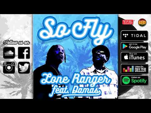 LONE RANGER FEAT.  DAMAS - SO FLY (produced by Tandaro)