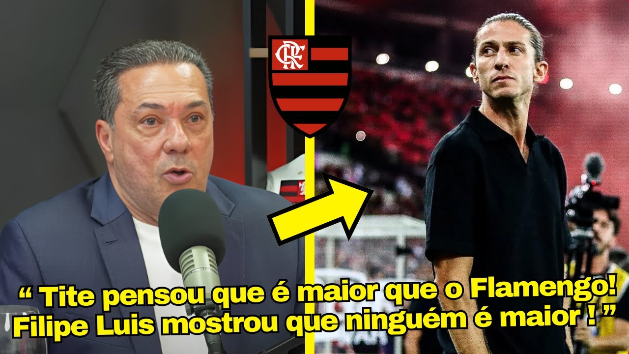 MUITO MELHOR! VEJA COMO LUXEMBURGO ELOGIOU O TRABALHO DE FILIPE LUIS PELO FLAMENGO CONTRA DO TITE!