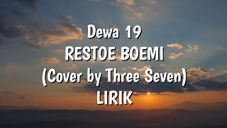 Download lagu Dewa19-RESTOE BOEMI (Cover by Three Seven) LIRIK mp3 Download lagu Dewa19-RESTOE BOEMI (Cover by Three Seven) LIRIK mp3