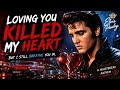 Loving You Killed My Heart Elvis Style Heartbreak Song