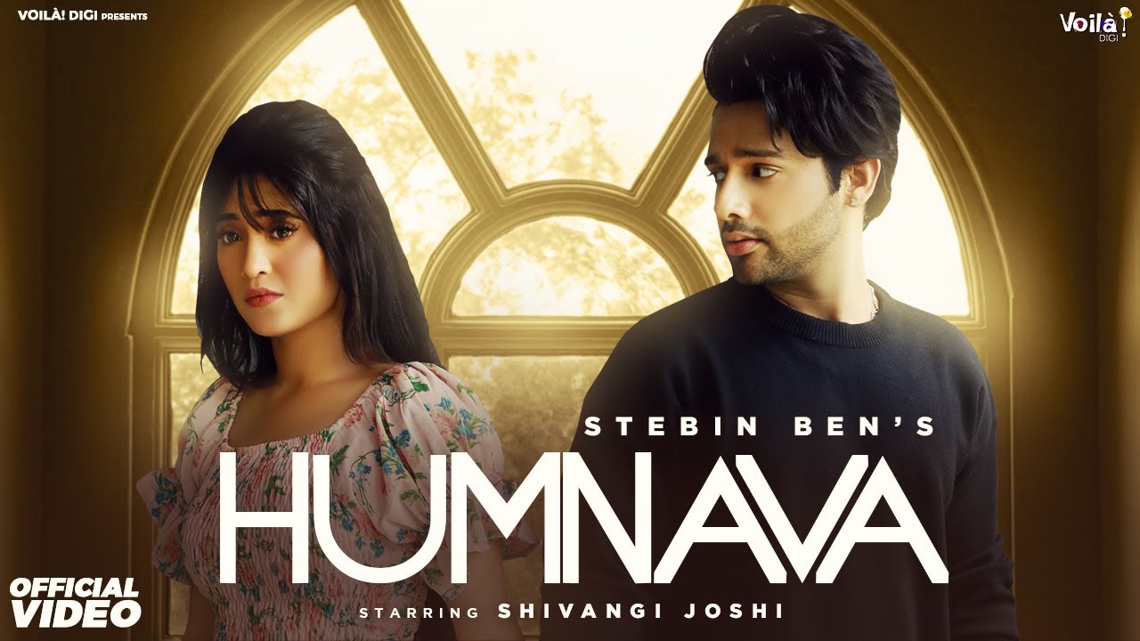 Humnava song lyrics in Hindi – Stebin Ben best 2022
