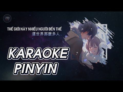 Thế Giới Này Nhiều Người Đến Thế | 这世界那么多人 [KARAOKE Pinyin] - Mạc Văn Uý | 莫文蔚 | Piano Version ♪