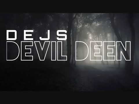 DEJS   DEVIL DEEN
