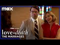 The Marriages of Love & Death | Love & Death | Max