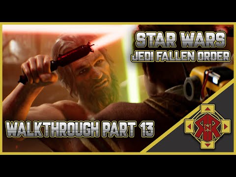 STAR WARS JEDI: FALLEN ORDER - Walkthrough Part 13 - No Commentary
