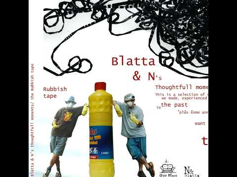 Blatta & N(obody) - Rubbish Tape (Thoughtfull Moments) (1998)