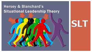 Hersey & Blanchard Situational Leadership style (SLT)