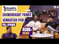 Knights Dugout Podcast EP 4 | Chandrakant Pandit, Venkatesh Iyer - WWE Ka Tadka, Cricket Ka Chaska