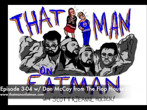 ThatMan on FatMan 3 04 w Dan McCoy