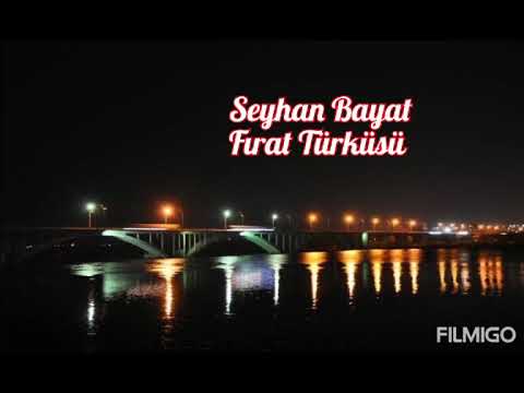 Seyhan Bayat - Fırat Türküsü