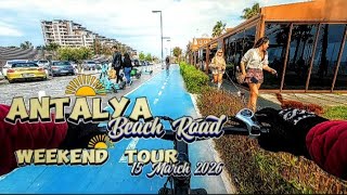 Antalya Konyaaltı Beach Weekend Tour 15Mar 2026 #antalya #konyaaltı #bicycletour #seaside #weekend