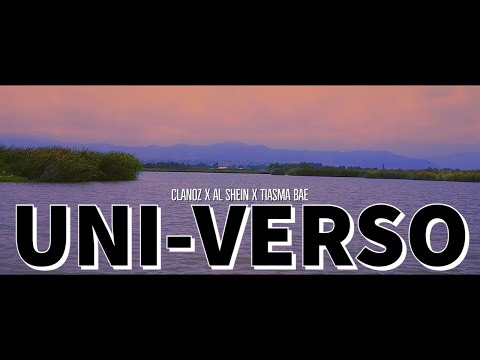 CLANOZ - UNI-VERSO Ft. AL SHEIN X TIASMA BAE (VIDEO)
