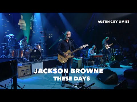 Jackson Browne – These Days (Austin City Limits)