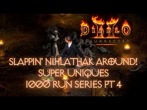 Diablo 2 Resurrected - Super Uniques 1000 runs Pt 4! What will Nihlathak drop??