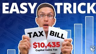 This EASY Trick Will Save You THOUSANDS on Capital Gain Taxes
