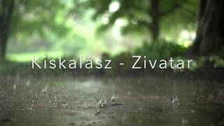 Kiskalász - Zivatar( lyric video)